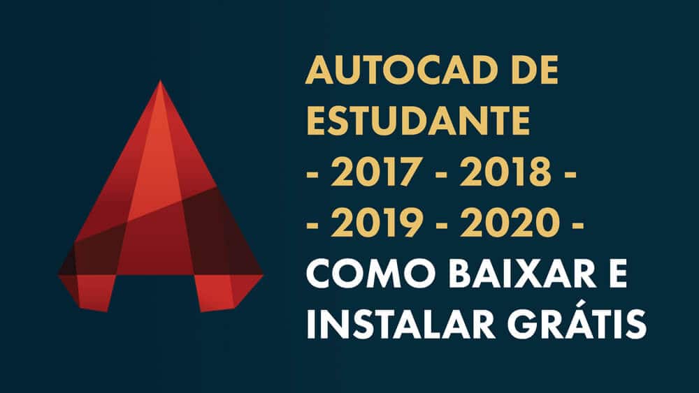 Download AutoCAD 2020 Estudante GRÁTIS: Como Baixar e Instalar