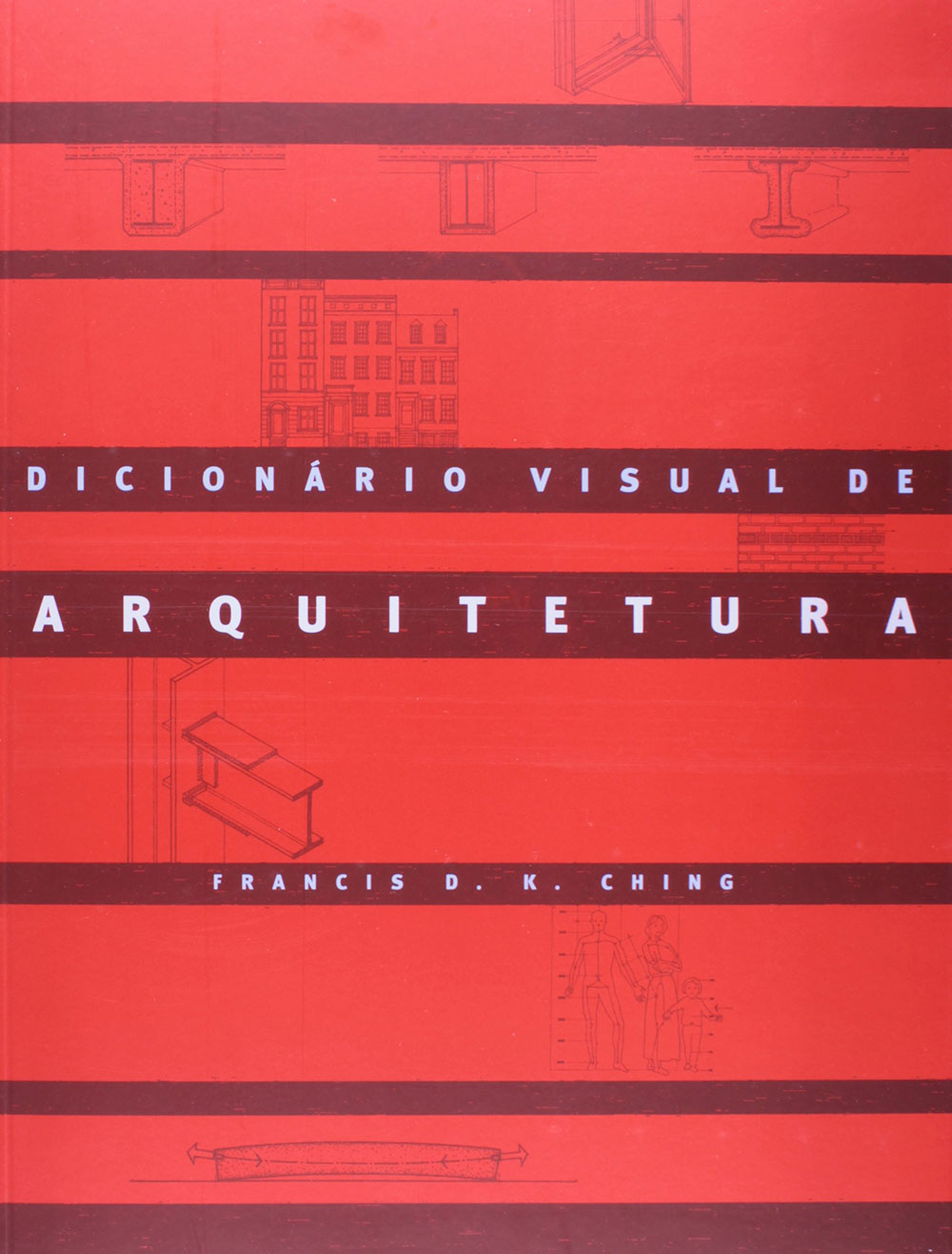 Dicionário visual de arquitetura - Francis D. K. Ching