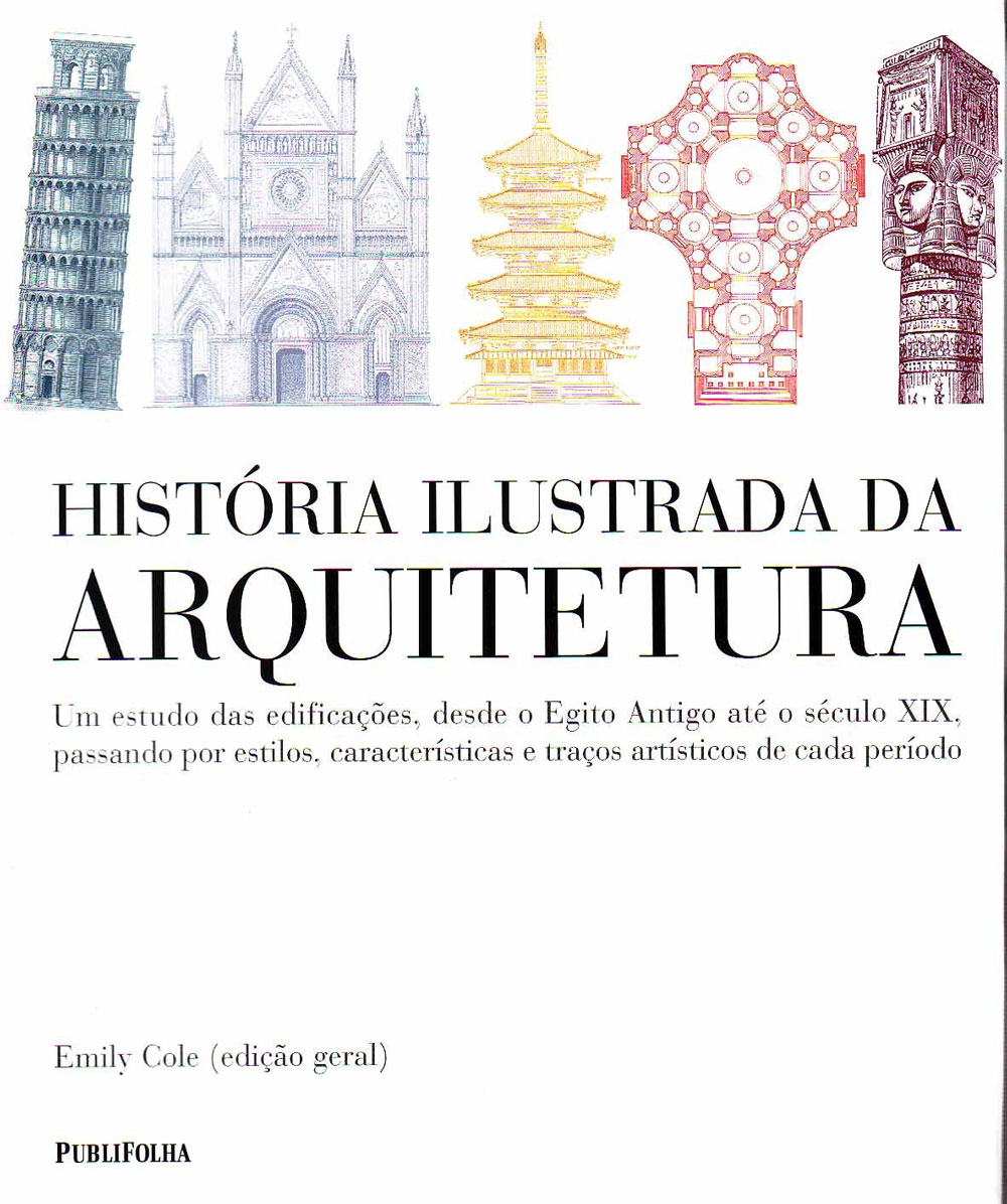 História Ilustrada da Arquitetura - Emily Cole