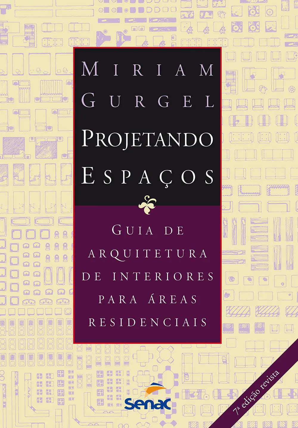 Projetando espaços: Áreas residenciais - Miriam Gurgel