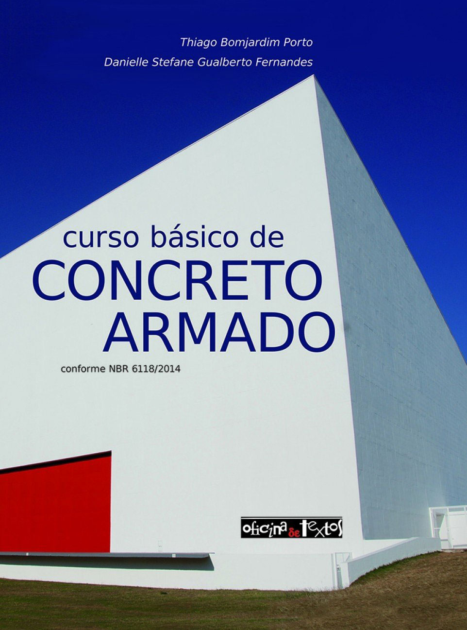 Curso básico de concreto armado: conforme NBR 6118/2014 - Thiago Bomjardim Porto, Danielle Stefane Gualberto Fernandes