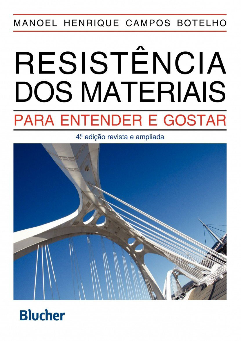 Resistência dos Materiais Para Entender e Gostar - Manoel Henrique Campos Botelho