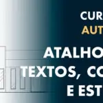 Atalhos de Textos, Cotas e Estilos do AutoCAD: Os 9 mais usados